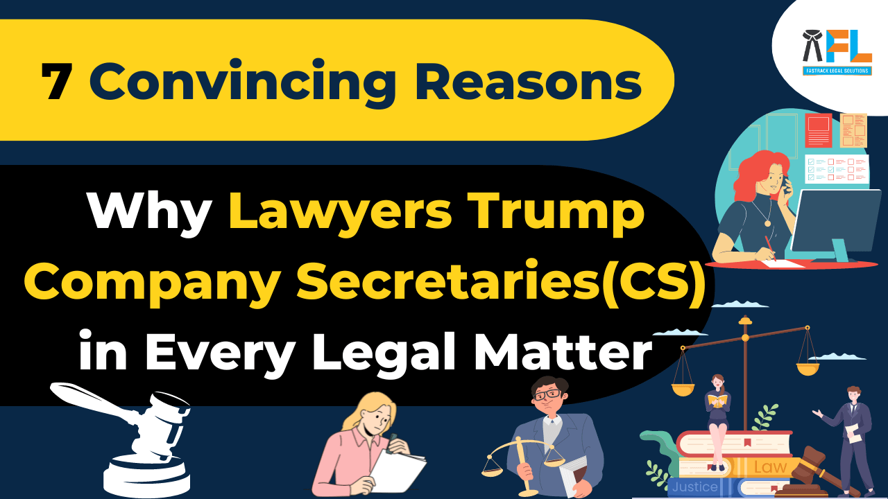 7 Convincing Reasons Why Lawyers Trump Company Secretaries(CS) in Every Legal Matter
