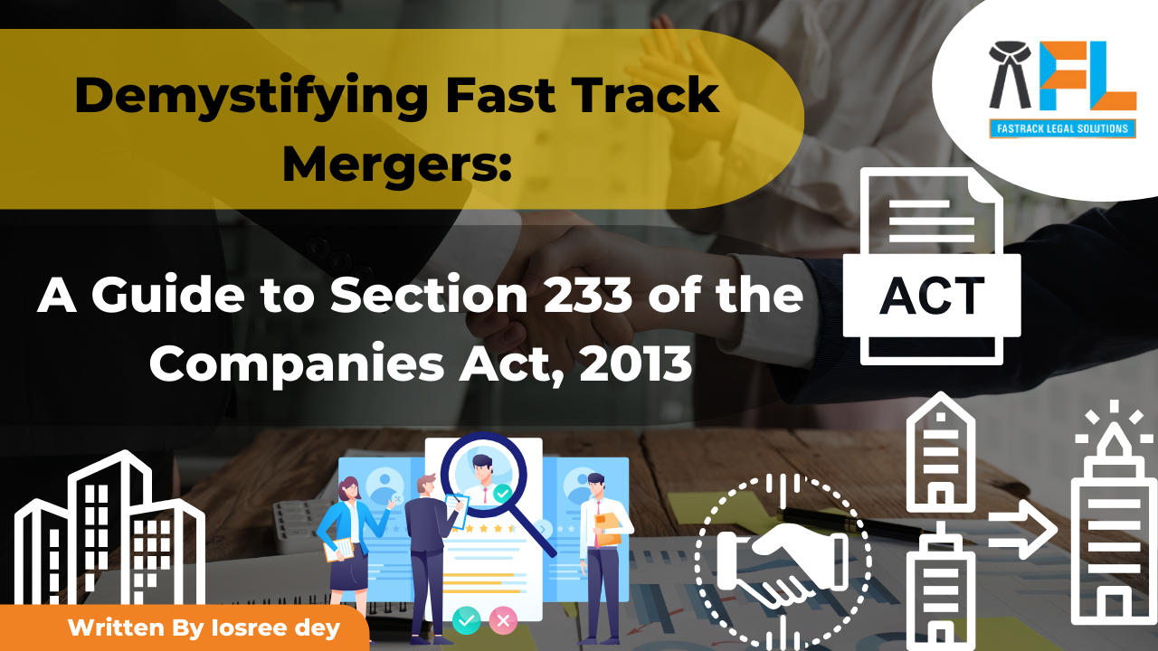 Demystifying Fast Track Mergers: A Guide to Section 233 of the Companies Act, 2013